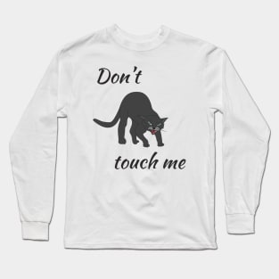 Don't touch me Long Sleeve T-Shirt